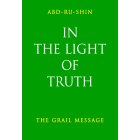 In the Light of Truth: The Grail Message, Composite Edition (eBook)